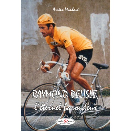 Raymond DELISLE, l'éternel baroudeur