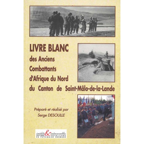 Livre blanc des Anciens Combattants d'Afrique du Nord du Canton de Saint-Malo-de-la-Lande